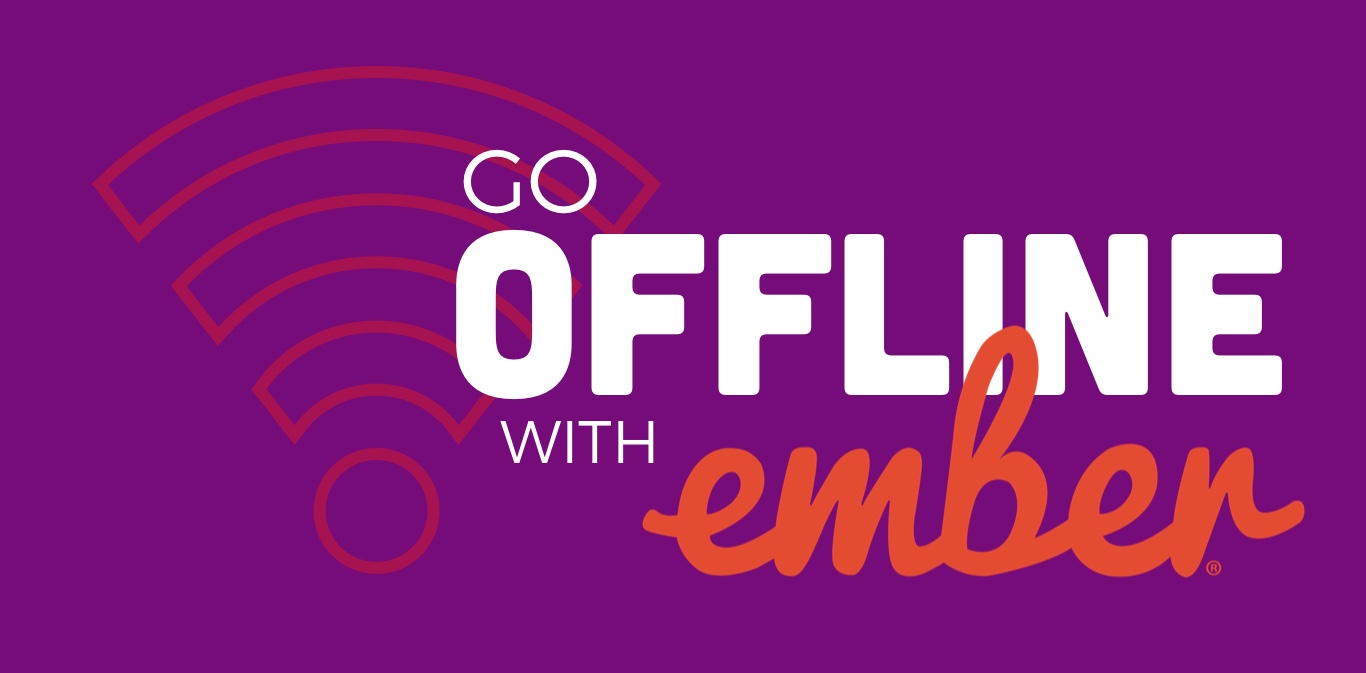 Go Offline with Ember
