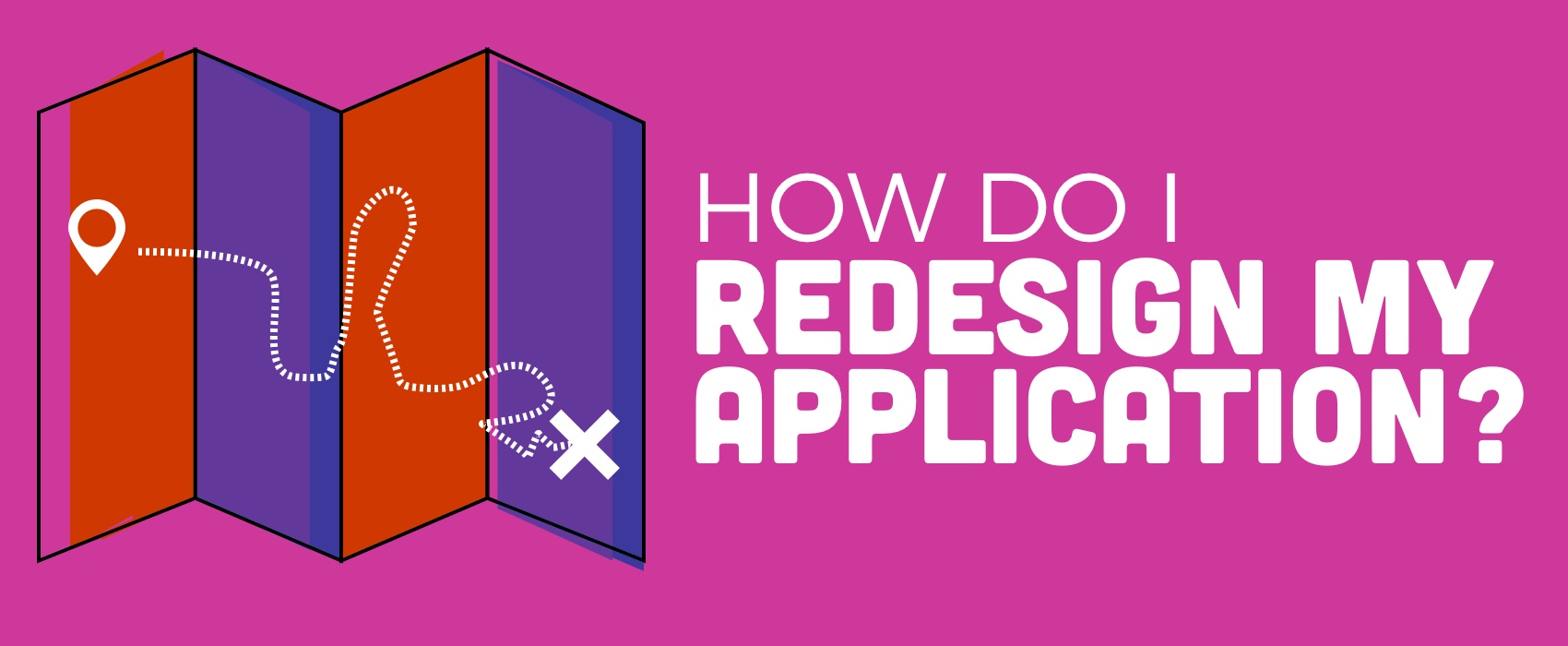 How Do I Redesign My Web Application?