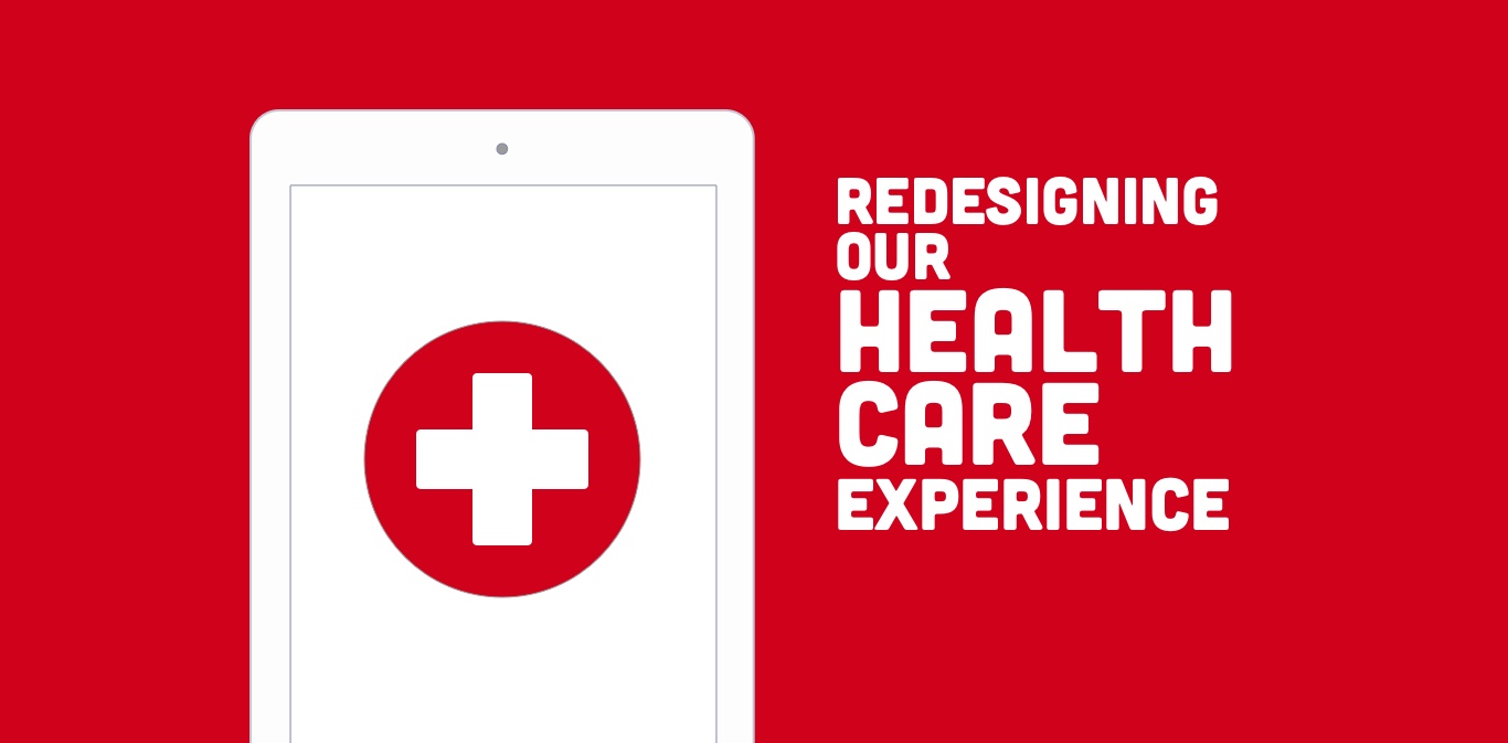 Redesigning the Health Care Experience